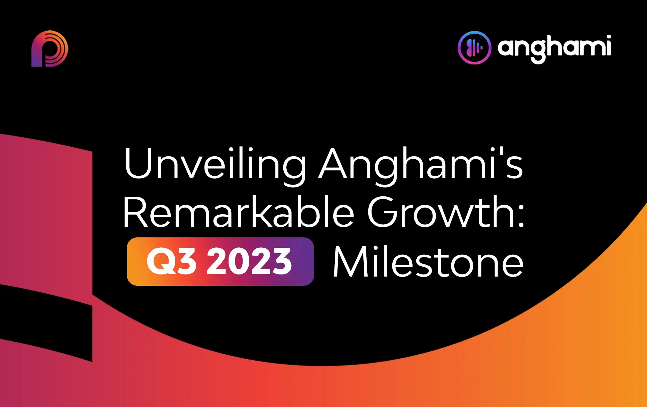 Anghami Remarkable Growth